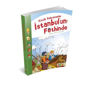 Küçük Kahramanlar İstanbul'un Fethinde