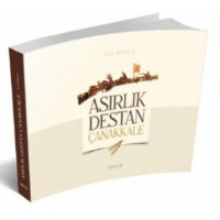 Asırlık Destan Çanakkale