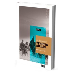Çanakkale Yeniden Diriliş Çanakkale Yeniden Diriliş