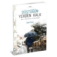 Düştüğün Yerden Kalk Bir Faninin Günlüğü