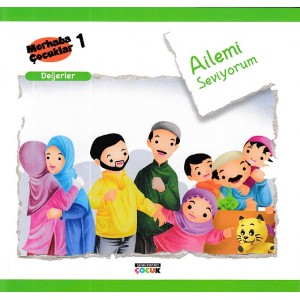 Merhaba Çocuklar 1 Değerler Ailemi Seviyorum