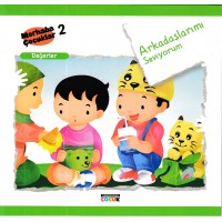 Merhaba Çocuklar 2 Değerler Arkadaşlarımı Seviyorum