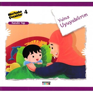 Merhaba Çocuklar 4 Kendin Yap Yalnız Uyuyabilirim