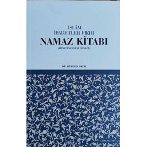 İslam İbadetler Fıkhı Namaz Kitabı