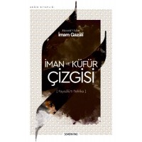 İman ve Küfür Çizgisi Faysalü't Tefrika