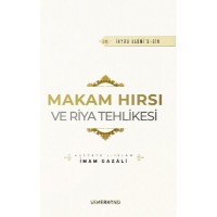 Makam Hırsı ve Riya Tehlikesi
