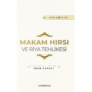 Makam Hırsı ve Riya Tehlikesi