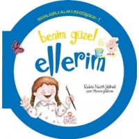 Organlarımla Allaha Şükrediyorum 1 Benim Güzel Ellerim