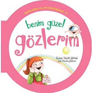 Organlarımla Allaha Şükrediyorum 4 Benim Güzel Gözlerim Organlarımla Allaha Şükrediyorum 4 Benim Güzel Gözlerim