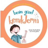 Organlarımla Allaha Şükrediyorum 10 Benim Güzel Kemiklerim
