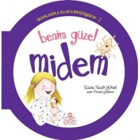 Organlarımla Allaha Şükrediyorum 7 Benim Güzel Midem