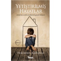Yetiştirilmiş Hayatlar