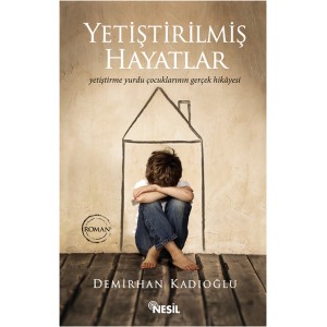 Yetiştirilmiş Hayatlar