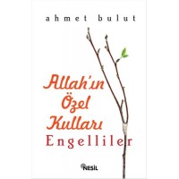 Allahın Özel Kulları Engelliler