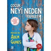 Çocuk Neyi Neden Yapar