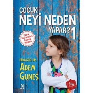 Çocuk Neyi Neden Yapar