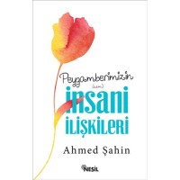 Peygamberimizin İnsani İlişkileri