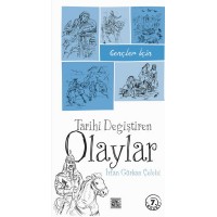 Gençler İçin Tarihi Değiştiren Olaylar