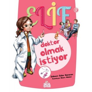 Elif Doktor Olmak İstiyor