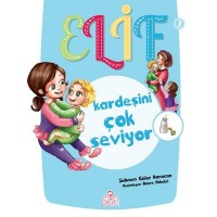 Elif Kardeşini Çok Seviyor