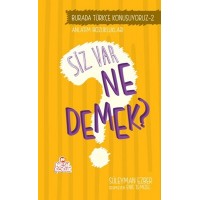 Siz Var Ne Demek