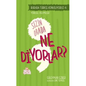 Sizin Orada Ne Diyorlar