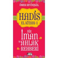 Hadis El Kitabı 1 Bir İman ve Ahlak Rehberi