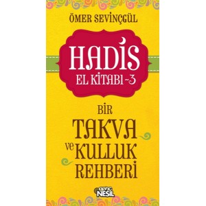 Hadis El Kitabı 3 Bir Takva ve Kulluk Rehberi