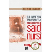 Bilinmeyen Taraflarıyla Bediüzzaman Said Nursi karton kapak