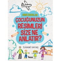 Anne Babalar Çocuğunuzun Resimleri Size Ne Anlatır
