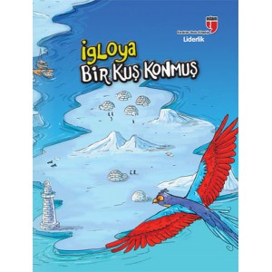 İgloya Bir Kuş Konmuş Liderlik