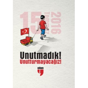 Unutmadık Unutturmayacağız