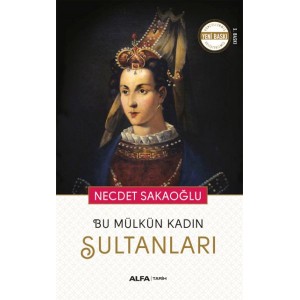 Bu Mülkün Kadın Sultanları
