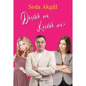Dişilik mi, Kişilik mi