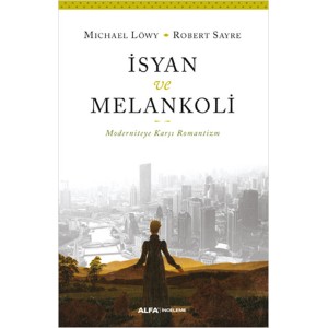 İsyan ve Melankoli