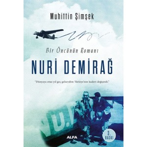Bir Öncünün Romanı Nuri Demirağ