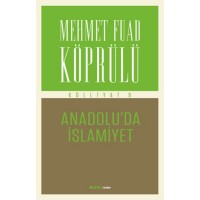 Mehmet Fuad Köprülü Külliyatı 9 Anadolu'da İslamiyet