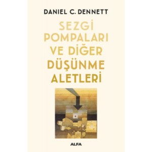 Sezgi Pompaları ve Diğer Düşünme Aletleri