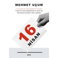 16 Nisan Türkiye'nin Demokratik Birliği Mücadelesinde Yeni Aşama