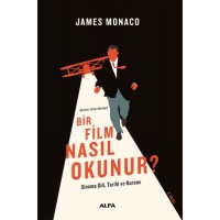 Bir Film Nasıl Okunur Sinema Dili, Tarihi ve Kuramı
