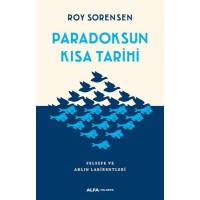 Paradoksun Kısa Tarihi Felsefe ve Aklın Labirentleri