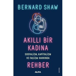 Akıllı Bir Kadına Sosyalizm, Kapitalizm ve Faşizm Hakkında Rehber