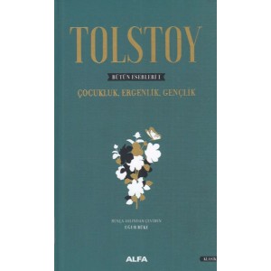 Tolstoy Bütün Eserleri 1 Çocukluk, Ergenlik, Gençlik