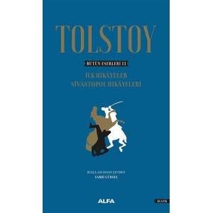 Tolstoy Bütün Eserleri 2 İlk Sivastopal Hikayeleri Ciltli Tolstoy Bütün Eserleri 2 İlk Sivastopal Hikayeleri Ciltli