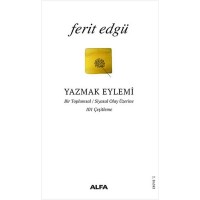 Yazmak Eylemi Bir Toplumsal Siyasal Olay Üzerine 101 Çeşitleme