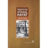 Osmanlıdan Günümüze Türkiye'de Siyasal Hayat Ciltli