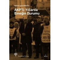 AKPli Yıllarda Emeğin Durumu