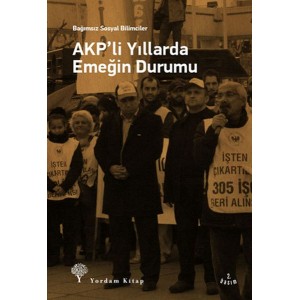 AKPli Yıllarda Emeğin Durumu
