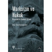 Marksizm ve Hukuk Diyalektik Hukuk Bilimi