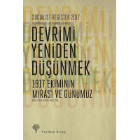 Socialist Register 2017 Devrimi Yeniden Düşünmek